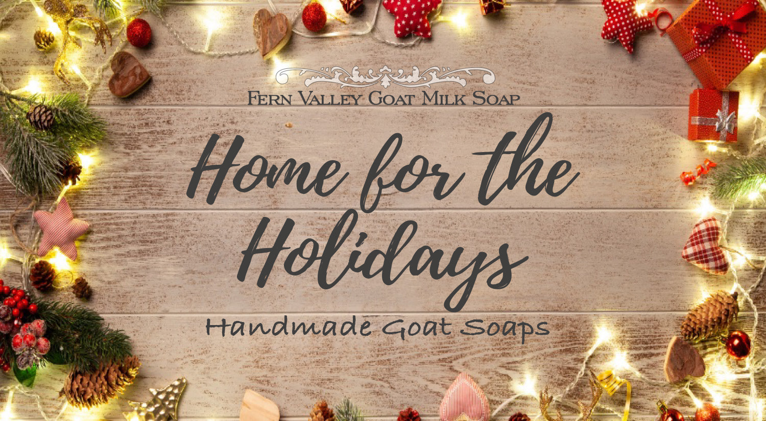 Seasonal Handmade Goat Milk Soaps | Home for The Holidays Collection